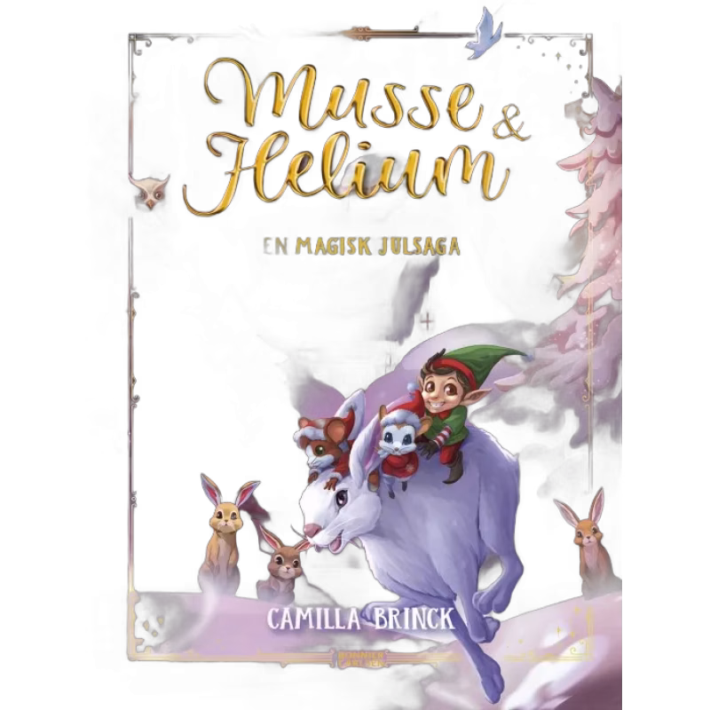 Jul med Musse & Helium En magisk julsaga