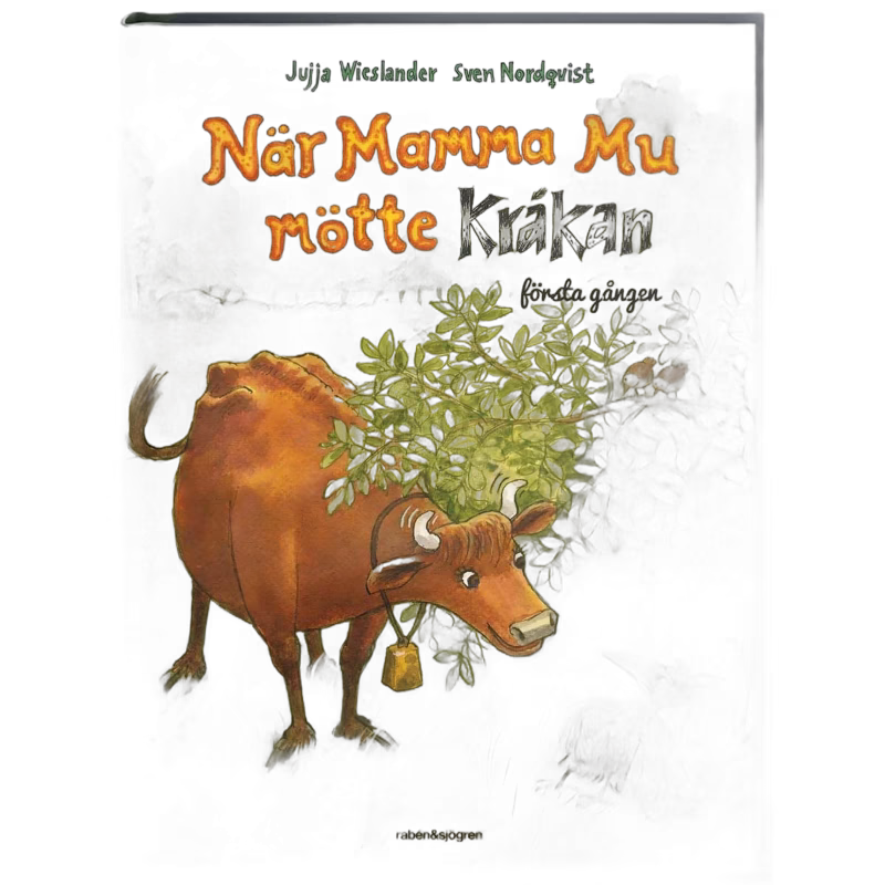 Rabén &  Sjögren När Mamma Mu Mötte Kråkan Första Gången
